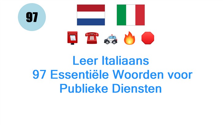 Leer Italiaans: 97 Essentiële Woorden voor Publieke Diensten